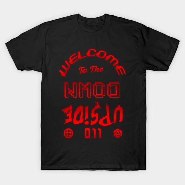 Welcome to the Upside Down - 1 T-Shirt by KenTurner82